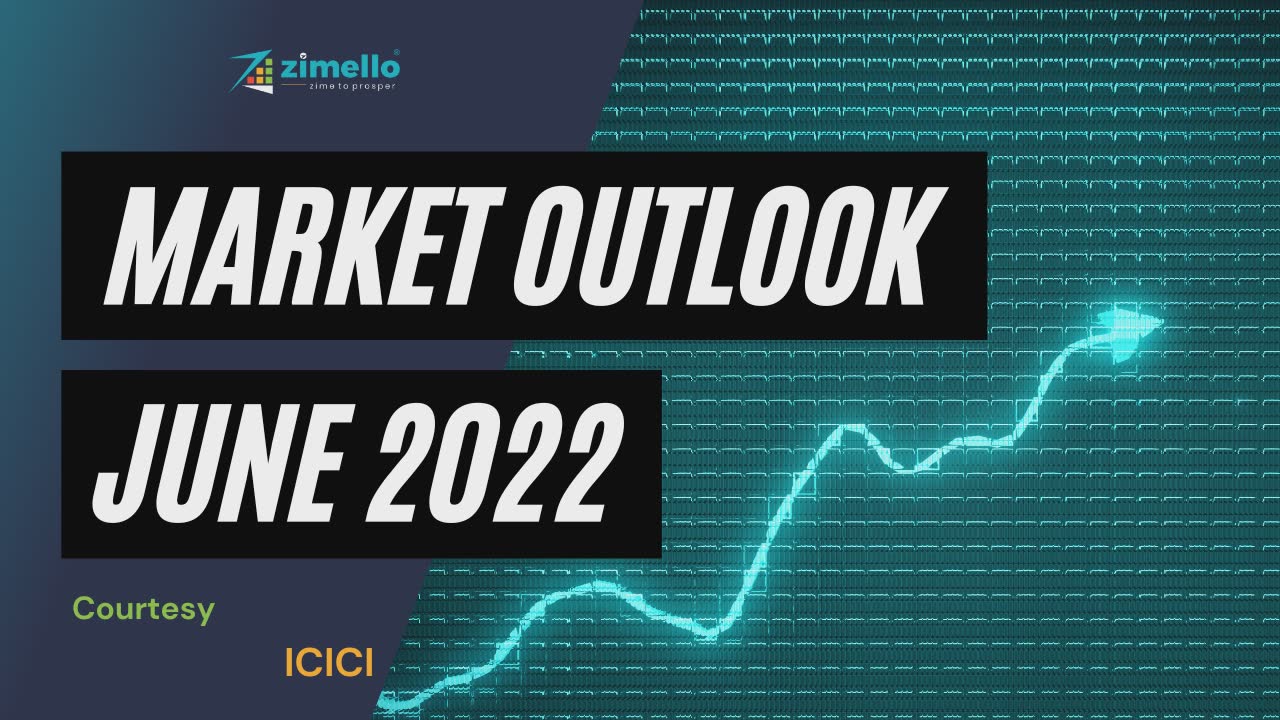 Market Outlook - June 2022 - ICICI
